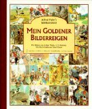  mein goldener bilderreigen. Bilder von arthur thiele, c. o. petersen, fritz koch-gotha und erst kutzer