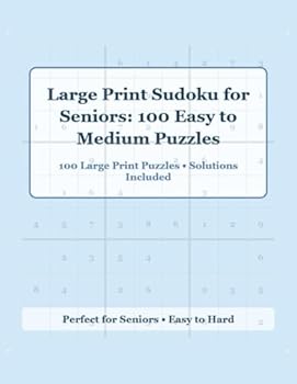 Paperback Large Print Sudoku For Seniors: 100 Easy To Medium Puzzles Book