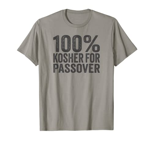 100 Percent Kosher for Passover Funny No Chametz Saying Meme T-Shirt