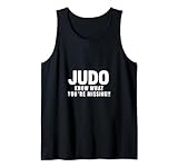 Judo Know What You're Missing Judo