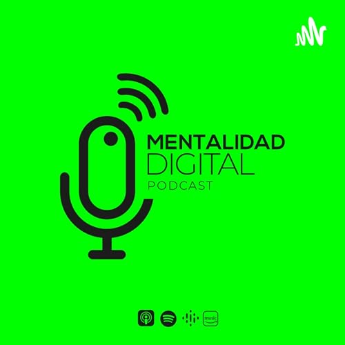 Couverture de Mentalidad Digital Podcast