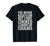Cougar Hunter Joke Mature Woman Lover Funny Cougar Bait T-Shirt