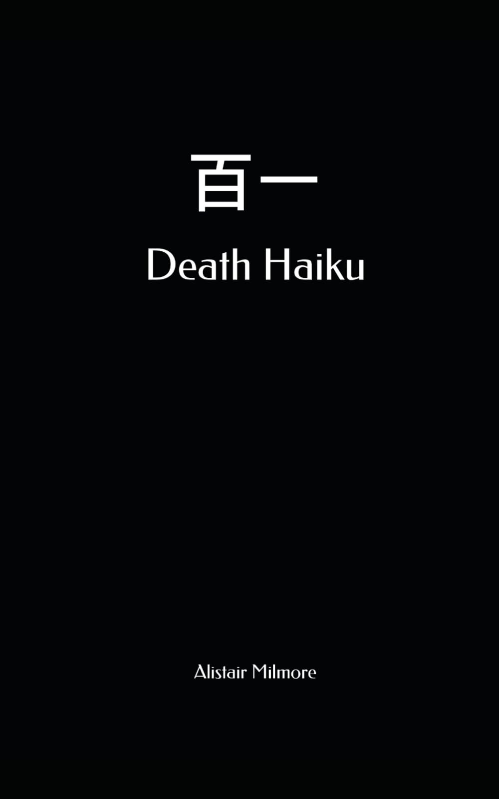 Hyakuichi Death Haiku