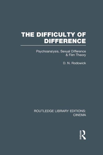 The Difficulty of Difference: Psychoanalysis, Sexual Difference and Film Theory (Routledge Library Editions: Cinema)