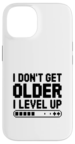 I Don't Get Older I Level Up �Q�[�}�[ �t�B�b�g�l�X ���[���A �X�}�z�P�[�X iPhone 14 �p