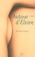 Autour d'Elvire 2749108624 Book Cover
