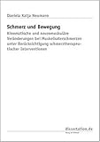 Schmerz und Bewegung: Kinematische und neuromuskuläre Veränderungen bei Muskelkaterschmerzen unter Berücksichtigung schmerztherapeutischer Interventionen