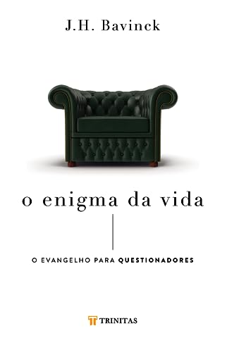 O Enigma da Vida: o Evangelho Para Questionadores