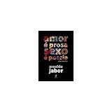 Amor é prosa, sexo é poesia