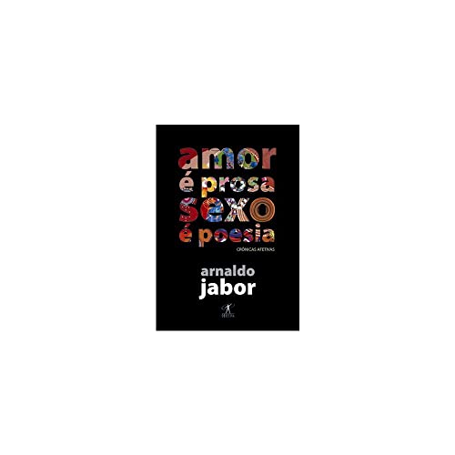 Amor é prosa, sexo é poesia