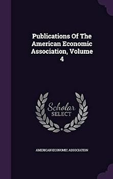 Publications of the American Economic Association, Volume 4