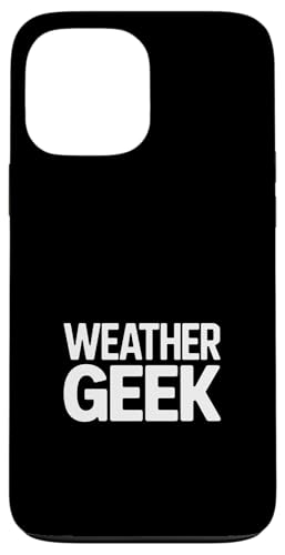 Funny Weather Geek �i�� ���� �j�� �M���O �W���[�N �X�}�z�P�[�X iPhone 13 Pro Max �p
