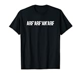 Arf'arf'an'arf drôle maladroit mot aléatoire ivre T-Shirt