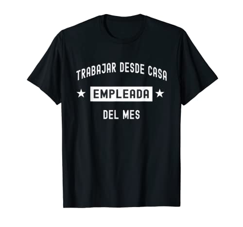 Trabajar Desde Casa Empleada Del Mes - Funny Cute 2020 Memes T-Shirt