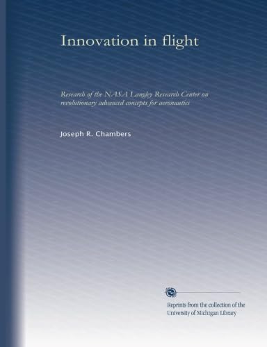 Innovation in flight: research of nasa langley on advanced concepts for aeronautics