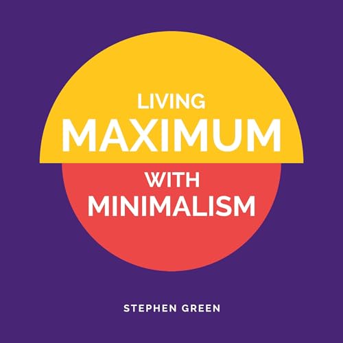 Living Maximum with Minimalism cover art
