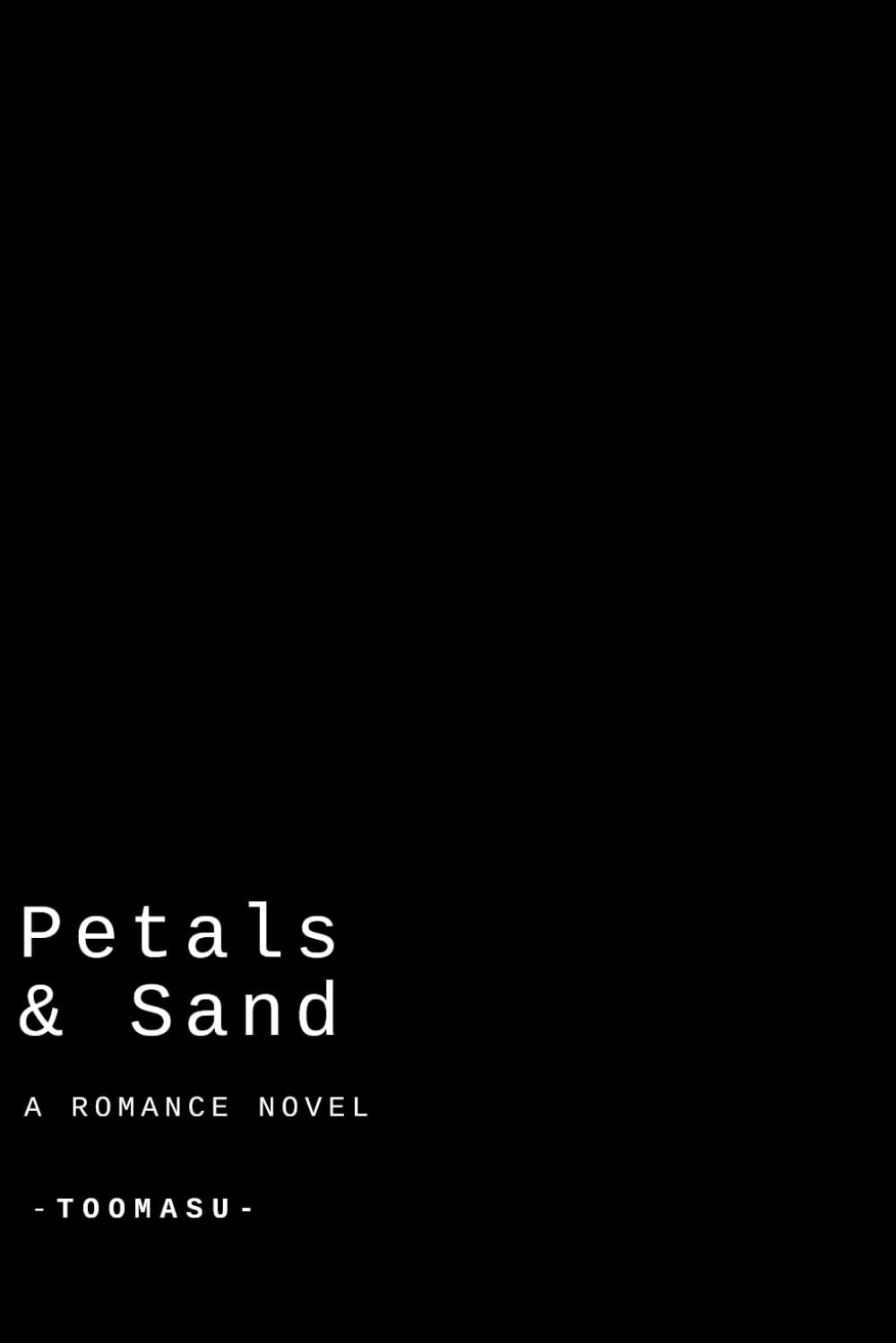 Petals & Sand: A Novel of Resilience, Transformation, and Finding Beauty in the Desert