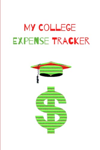 My College Expense Tracker: Logbook , white for teens and young adults, keep track of cost, spending ,expenses. Budget planning and bill organizer, journal notebook, simple ledger, budget planner