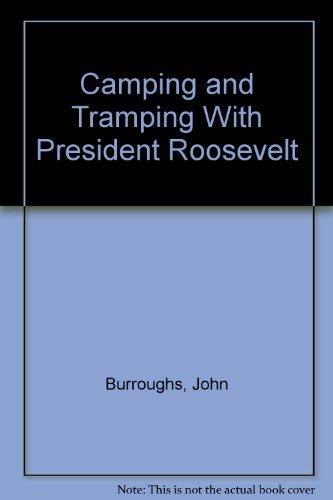 Buy Camping and Tramping With President Roosevelt — BookShops.in