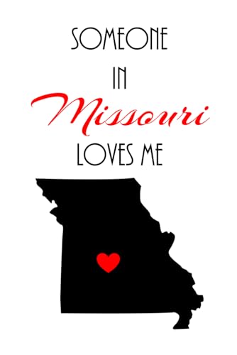 Someone in Missouri Loves Me: Lined Paperback Notebook, 120 Pages, 6x9