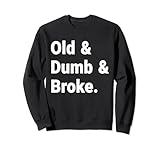 FUNNY Old & Dumb & Broke