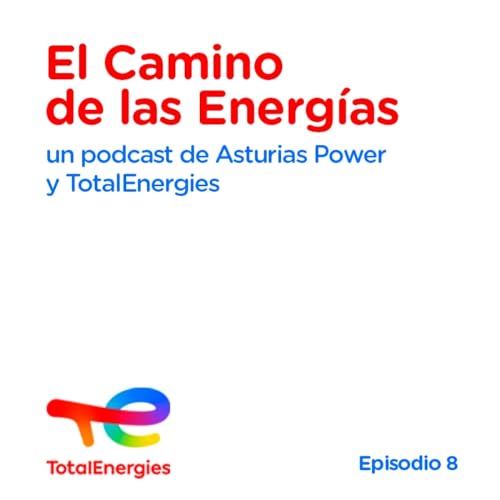 『El Camino de las Energías con TotalEnergies · Roberto Peña - Episodio 8』のカバーアート