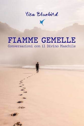 FIAMME GEMELLE Conversazioni con il Divino Maschile