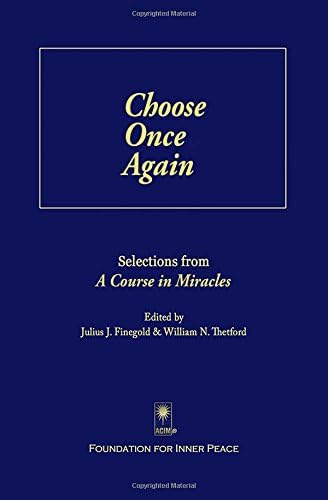 Choose Once Again: Selections from "A Course in... 1883360498 Book Cover