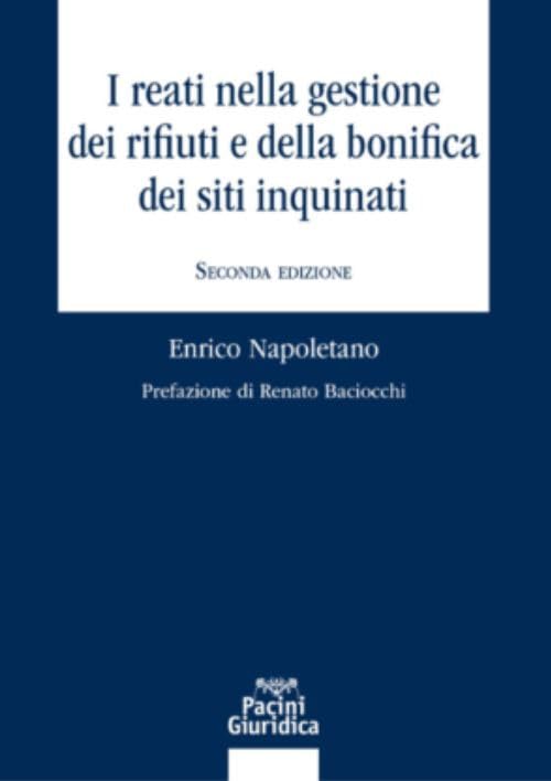 I reati nella gestione dei rifiuti e della bonifica dei siti inquinat