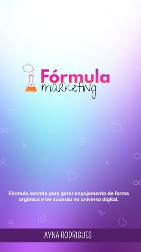Fórmula Marketing : Guia para estudantes e curiosos