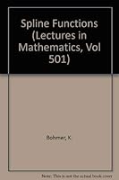 Spline Functions: Proceedings of an International Symposium Held at Karlsruhe, Germany, May 20-23, 1975 0387075437 Book Cover