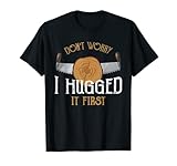 Photo Gallery lumberjack don t worry i hugged it first arborist tree regalo maglietta Photo Gallery lumberjack don t worry i hugged it first arborist tree regalo maglietta