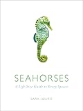Seahorses: A Life-Size Guide to Every Species