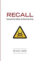 Recall: Food &Toy Safety: An American Crisis 1419678760 Book Cover