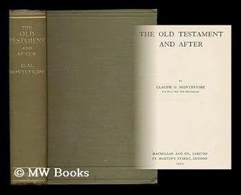 The Old Testament and after / Claude Goldsmid Montefiore
