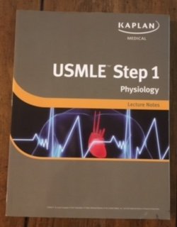 Kaplan USMLE Step 1 Physiology Lecture Notes 2010 Edition: Kaplan ...