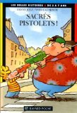  Sacres Pistolets !