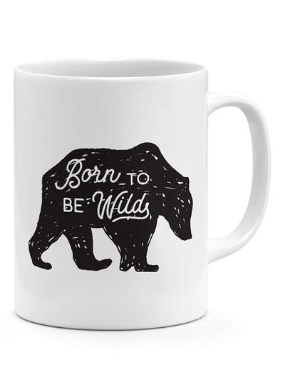RYNPRINTED DESIGN Born To Be Wild Bear - Coffee Mug White 11ounce