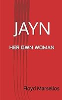 JAYN: Her own woman 1689136464 Book Cover