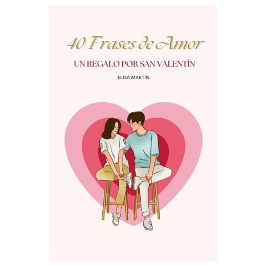 40 FRASES DE AMOR: UN REGALO POR SAN VALENTÍN