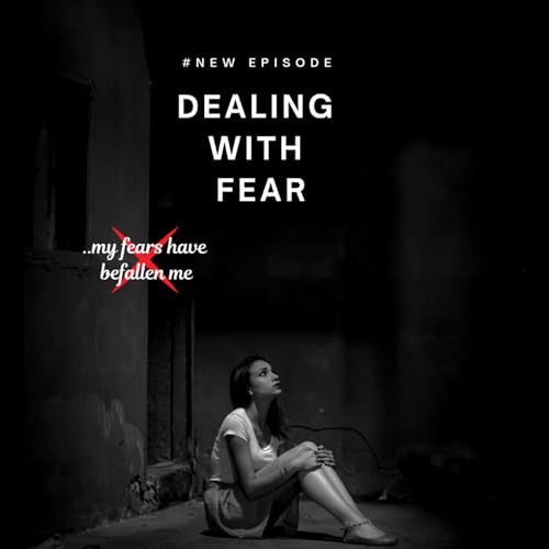 Dealing with Fear