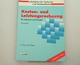  Kosten- und Leistungsrechnung für Industrie und Handel