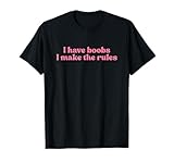 Photo Gallery i have boobs i make the rules y2k aesthetic iconic slogan maglietta Photo Gallery i have boobs i make the rules y2k aesthetic iconic slogan maglietta
