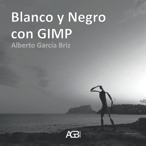 Blanco y Negro con GIMP: 1 (Gran Formato)