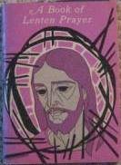 A Book of Lenten Prayer B0049D2JVC Book Cover