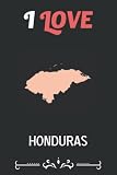  I Love HONDURAS: HONDURAS Lined Notebook /HONDURAS Journal For Girls, 100 Pages, 6x9, Soft Cover, Matte Finish/ HONDURAS Travel Notebook/ HONDURAS Lover