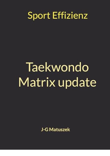 Taekwondo Matrix update: Sport Effizienz (German Edition)