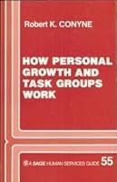 How Personal Growth and Task Groups Work (SAGE Human Services Guides) 0803933401 Book Cover