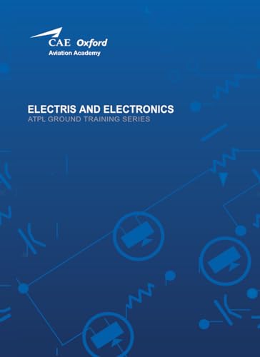 ATPL BOOK 3 ELECTRICS AND ELECTRONICS: Oxford Aviation Academy Aircraft General Knowledge Electrics and Electronics