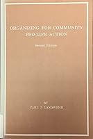 Organizing for community pro-life action B0006E25Y4 Book Cover